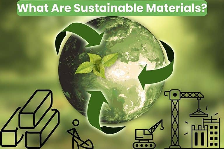 A green planet with green leaves sprouting from it and arrows wrapped around it to indicate a circular economy, recycling etc. Across the top a title is written in a white font with a green background that says "What Are Sustainable Materials?" There are black, line-drawn illustrations of a building site, a worker shovelling, a crane and a stack of timber that appear along the bottom of the image.