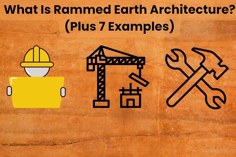 A picture of a rammed earth wall with the words "What Is Rammed Earth Architecture? (Plus 7 Examples)" written across the top in black letters. Along the middle are cartoon representations of a builder in a yellow hardhat holding a yellow clipboard, a crane lifting pieces of construction material onto a roof, and a hammer and spanner arranged in an "X" shape.