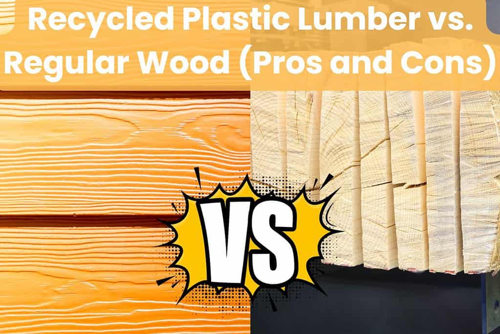 Two photographs side by side, one showing recycled plastic lumber and the other showing a log from a tree that has been cut into planks. The letters "VS" are placed in between the two photos with an orange "splat" design around them. Across the top of the image are the words "Recycled Plastic Lumber vs. Regular Wood (Pros and Cons)."