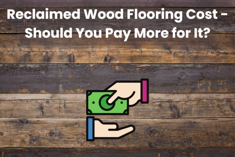 Reclaimed wood flooring boards in various shades of brown. Some boards are quite worn and have prominent knots. Across the top of the image are the words, "Reclaimed Wood Flooring Cost - Should You Pay More for It?" In the lower center are two hands, one passing a green bank note to the other.