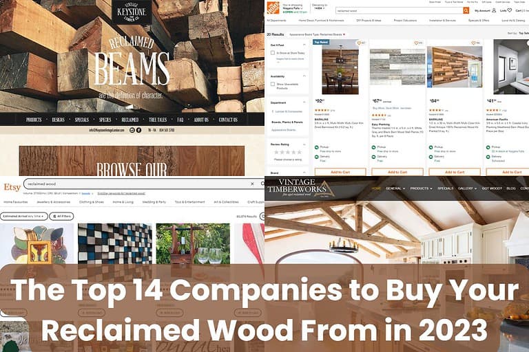 A collage of screenshots of four websites that sell reclaimed wood. Clockwise from the top left: Keystone Vintage Lumber Co., Home Depot, Vintage Timberworks Inc., Etsy. Across the bottom of the image are the words, "The Top 14 Companies to Buy Your Reclaimed Wood From in 2023."