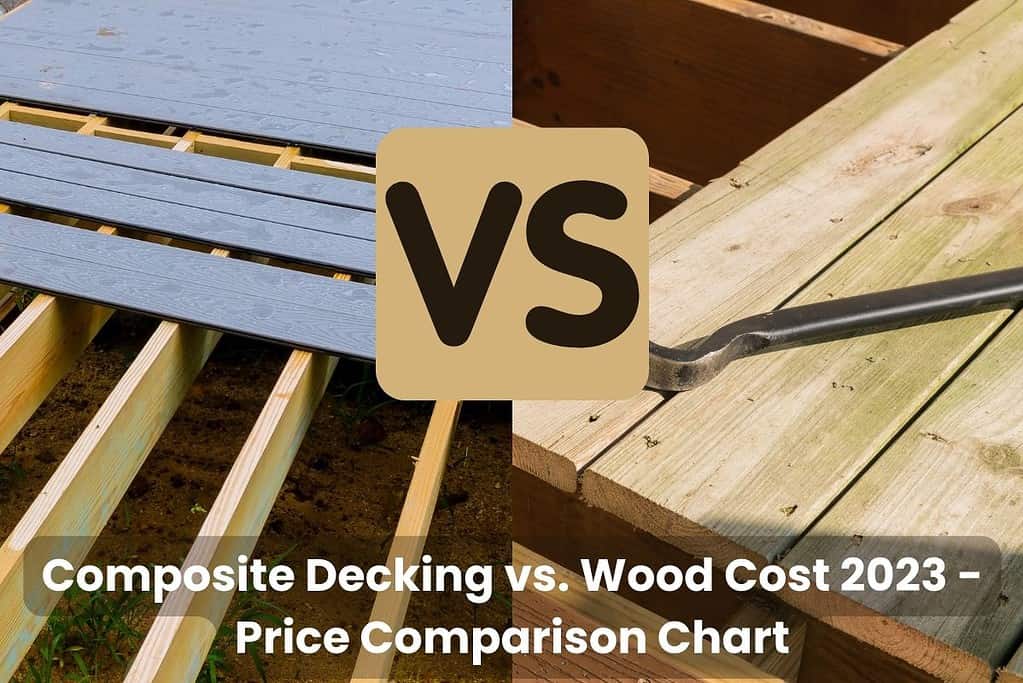 Two photographs of decking under construction. On the left is composite decking, and on the right is natural wood decking. The letters "VS" are written in the center of the image, and across the bottom are the words "Composite Decking vs. Wood Cost 2023 - Price Comparison Chart."