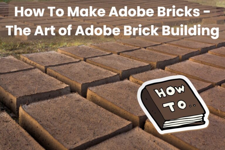 A photograph of rows of adobe bricks drying in the open air on dry grassy ground. In the bottom right corner of the image is a cartoon "how to" book, and across the top of the image is written, "How To Make Adobe Bricks - The Art of Adobe Brick Building."