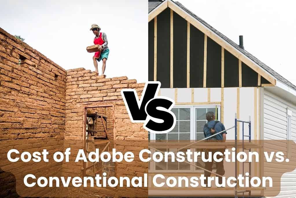 Two photographs of houses being built. The one on the left is using adobe construction and shows a worker laying adobe bricks on top of a high wall. The photo on the right shows a traditional stick-framed house under construction. In the center of the image is a "VS" icon and across the bottom of the image are the words, "Cost of Adobe Construction vs. Conventional Construction."